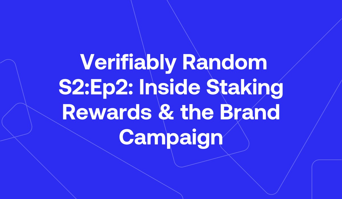Verifiably Random S2:Ep2: Inside Staking Rewards & the Brand Campaign