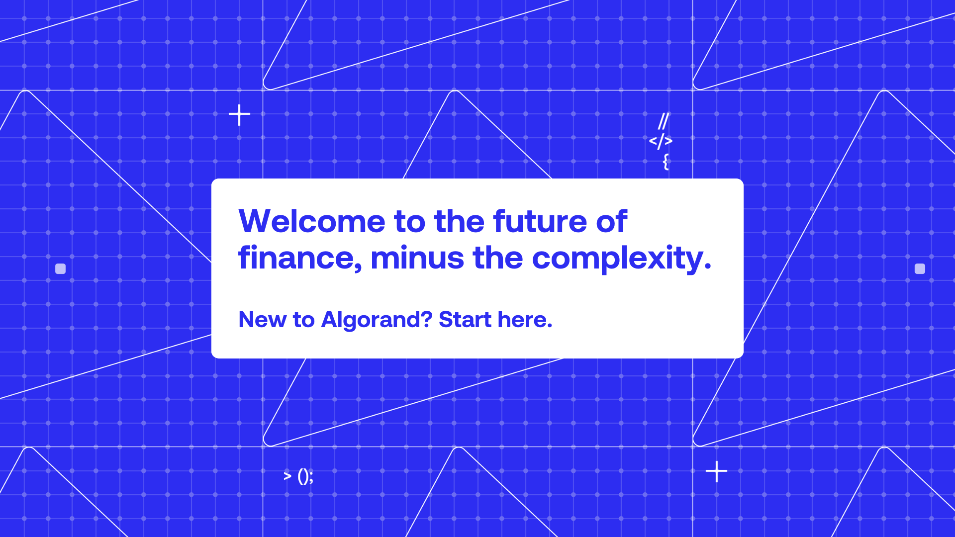 Get started on Algorand: crypto wallet, dApps, and more.