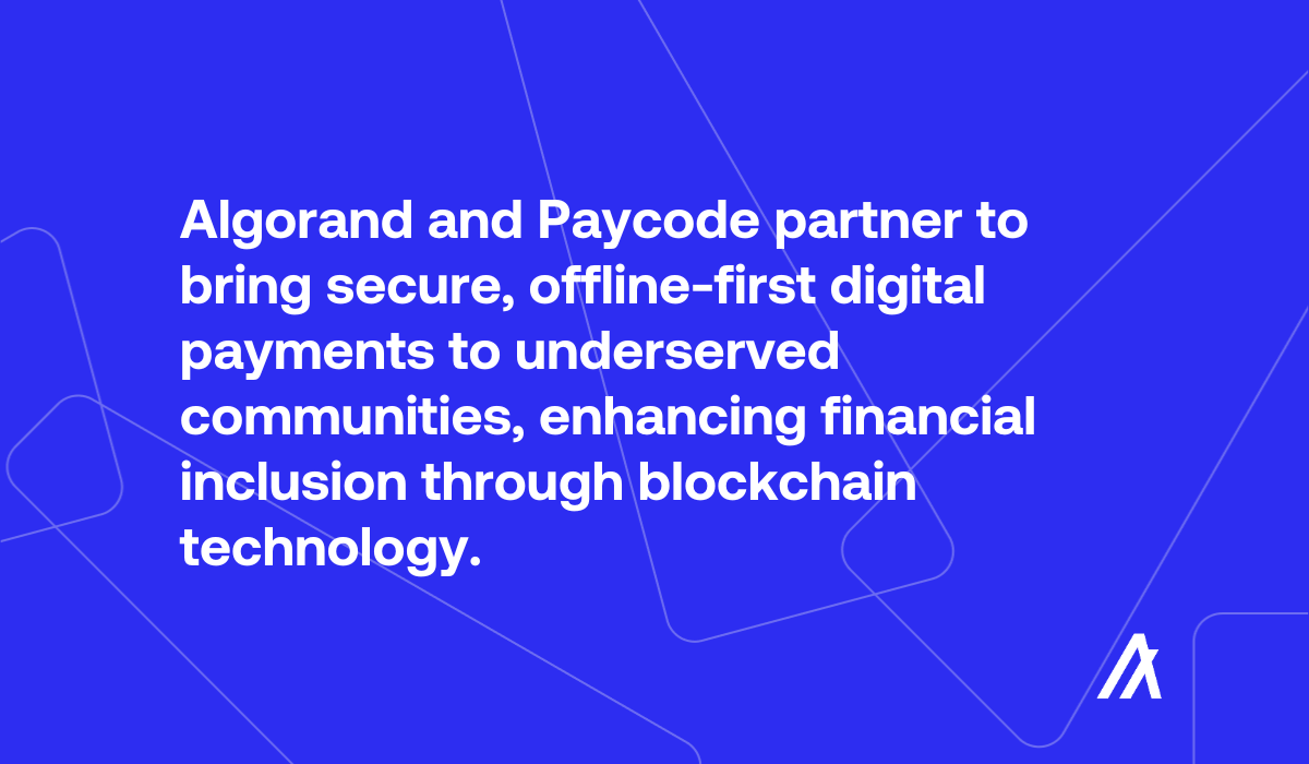 Algorand Foundation and Paycode Announce Partnership to Expand Financial  Inclusion on Blockchain